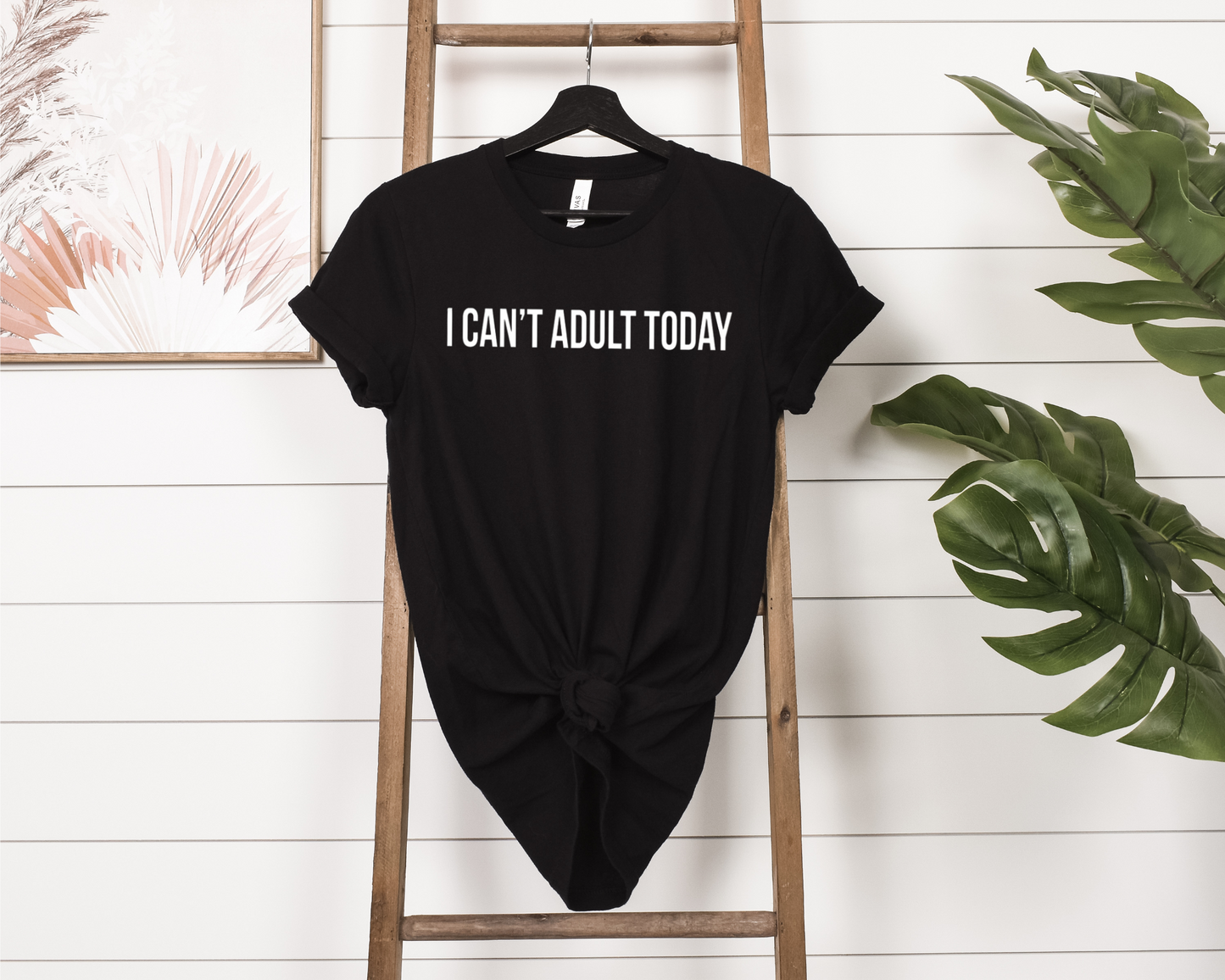 I Can't Adult Today T-Shirt