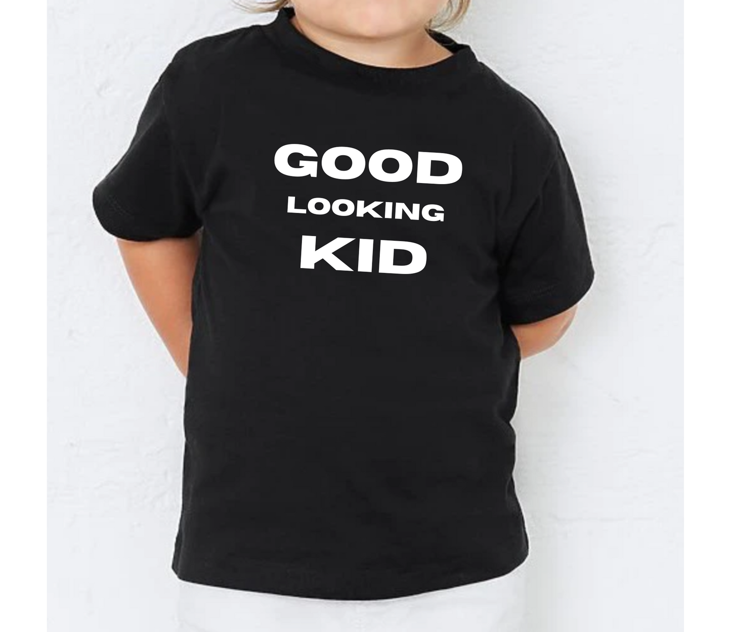 I Make Good Looking Kids Shirt