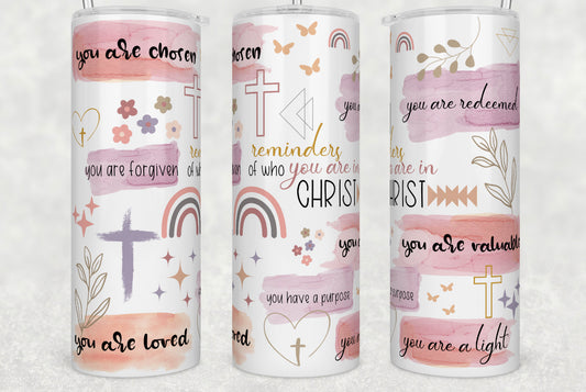 Reminders of who you are in Christ Tumbler