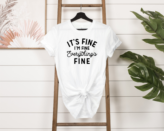 Everything’s Fine Shirt